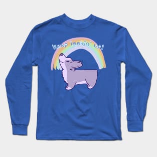 Keep Lookin' Up! (Corgi And Rainbow) Long Sleeve T-Shirt